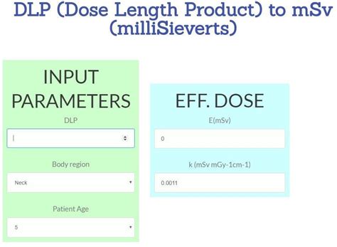 For the evaluated scanner, DLP to E conversion coefficients were energy independent, but ICRP 60-based conversion coefficient Estimating effective dose for CT using dose-length product compared with using organ doses consequences of adopting International Commission on Radiological Protection publication 103 or dual-energy scanning. . Dlp to msv calculator